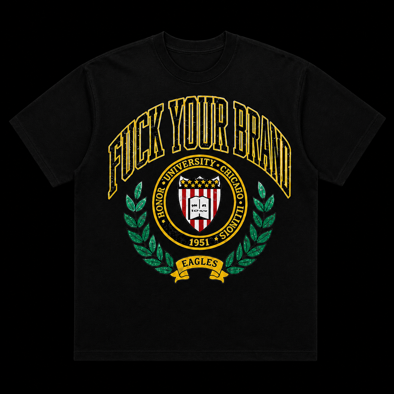 Fuck Your Brand University Tee